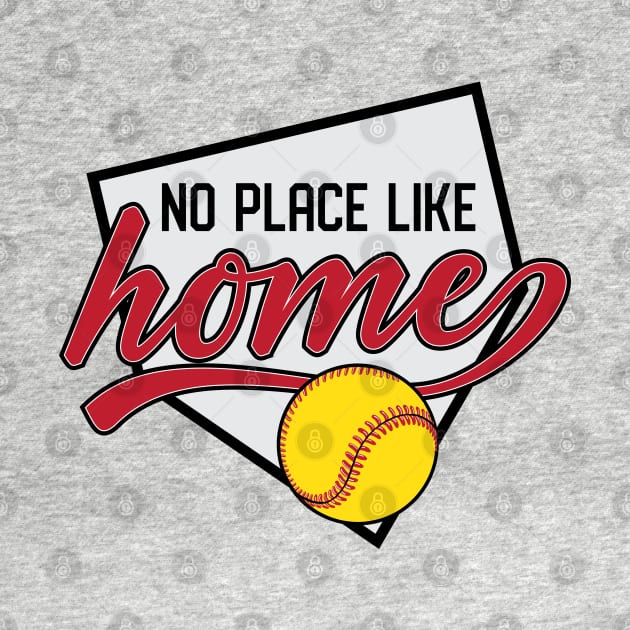 No Place Like Home, Softball © GraphicLoveShop by GraphicLoveShop
